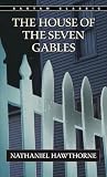 The House of Seven Gables (Bantam Classics)