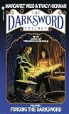 Forging the Darksword (The Darksword Trilogy, Vol. 1) (Darksword Trilogy, The)