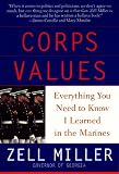 Corps Values: Everything You Need to Know I Learned In the Marines