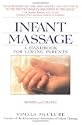 Infant Massage: A Handbook for Loving Parents