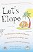 Let's Elope: The...