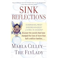 Sink Reflections: FlyLady's BabyStep Guide to Overcoming CHAOS