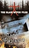 The Prisoner (The Blair Witch Files, Case File 6)