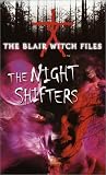 The Night Shifters (The Blair Witch Files, Case File 7)