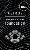 Forward the Foundation (Foundation Novels)