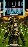 Hunter's Planet (Aliens Vs. Predator, Book 2)