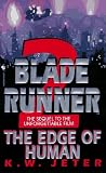 The Edge of Human (Blade Runner, Book 2)
