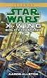 Solo Command (Star Wars: X-Wing Series, Book 7)
