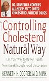 Controlling Cholesterol the Natural Way: Eat Your Way to Better Health with New Breakthrough Food Discoveries