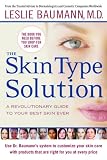The Skin Type Solution : A Revolutionary Guide to Your Best Skin Ever
