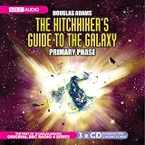 The Hitch-Hiker's Guide to the Galaxy: the Primary Phase (BBC Radio Collection)