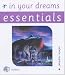 In your dreams essentials