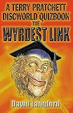 The Wyrdest Link: A Terry Pratchett Discworld Quizbook