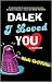 Dalek I Loved You (Gollancz S.F.)