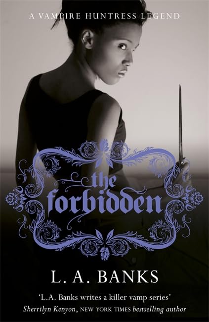 The Forbidden: A Vampire Huntress Legend Book-l.a. Banks