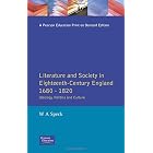 Literature and Society in Eighteenth Century England: Ideology, Politics and Culture, 1680-1820 (Themes in British Social History Series)