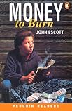 Money to Burn (Penguin Reading Lab, Level 2)