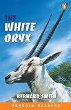The White Oryx (Easystart Penguin Reader Easystarts)