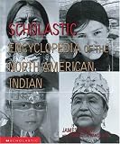 Scholastic Encyclopedia of the North American Indian