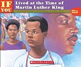 If You Lived at the Time of ML King