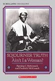 Sojourner Truth: Ain't I A Woman