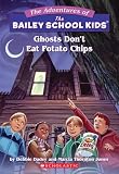 Ghosts Don't Eat Potato Chips (The Adventures of the Bailey School Kids, #5)