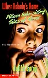 When Nobody's Home: Fifteen Baby-Sitting Tales of Terror (Point Paperback)