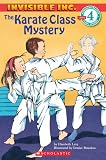 The Karate Class Mystery (Invisible Inc. Hello Reader!, Level 4, No. 5) (Hello Reader, Invisible Inc.)