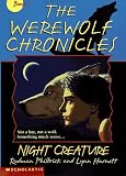 Night Creature (The Werewolf Chronicles , Bk 1)