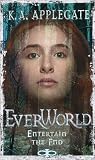 Entertain the End (Everworld)