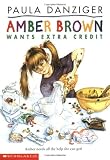 Amber Brown Wants Extra Credit (Amber Brown)