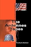 The Ardennes Tapes: Pray That Somebody Listens