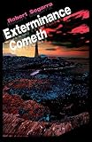 Exterminance Cometh