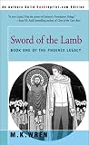Sword of the Lamb: Book One of the Phoenix Legacy