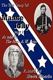 The True Story of Manse Jolly: As Told by the Hon. A.W. Fries