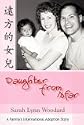 Daughter from Afar: A Familys International Adoption Story