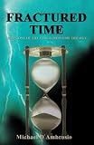 Fractured Time: Book One of the Fractured Time Trilogy