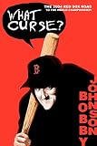 What Curse?: The 2004 Red Sox Road to the World Championship!