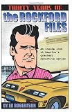 Thirty Years of The Rockford Files: An Inside Look at America's Greatest Detective Series