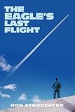 The Eagle\'s Last Flight