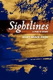Sightlines: A Poet\'s Diary