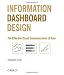 Information Dashboard Design: The Effective Visual Communicationof Data