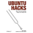 Ubuntu Hacks: Tips and Tools for Exploring, Using, and Tuning Linux (Hacks)