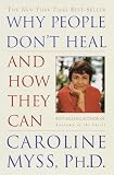 Why People Don't Heal and How They Can Caroline Myss