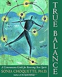 A Commonsense Guide for Renewing Your Spirit True Balance