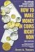 How to Make Money in Coins Right Now, 2nd Edition by Scott A. Travers