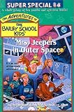 Mrs. Jeepers in Outer Space (Adventures of the Bailey School Kids Super Special)