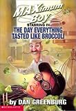 Day Everything Tasted Like Broccoli (Maximum Boy (Library))