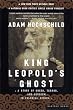 King Leopold�s Ghost: A Story of Greed, Terror, and Heroism in Colonial Africa