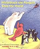 cover of Whiteblack the Penguin Sees the World